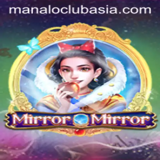 Exploring MirrorMirror: The Enchantment of Manaloclub